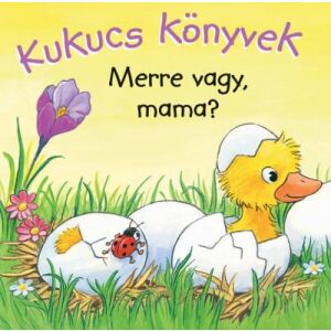 Kukucs könyvek - Merre vagy, mama? 146157618 - Gyermek & Ifjúsági könyv