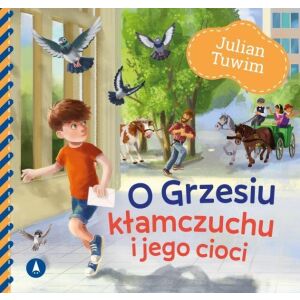 Julian Tuwim tündére Grzesiek a hazug fiúról és a...77179