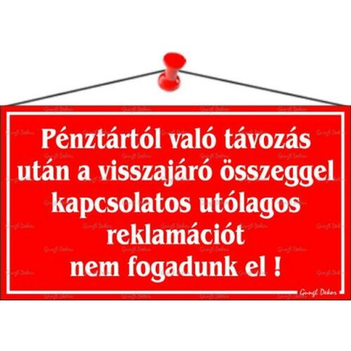 Információs tábla, 22,5x12,5 cm, "Pénztártól való távozás után…", piros 146720665