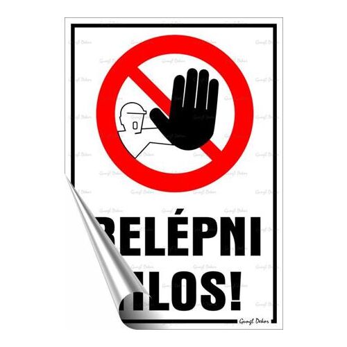 Információs matrica, 25x17,5 cm Belépni tilos! 146720940