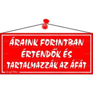 Információs tábla, 22,5x10 cm, "Áraink forintban értendők és tartalmazzák az áfát", piros 146720952 - Információs tábla