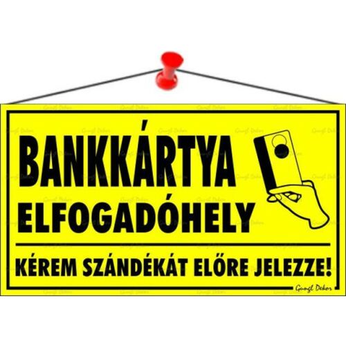 Információs tábla, 22,5x12,5 cm, "Bankkártya elfogadóhely" 146720969