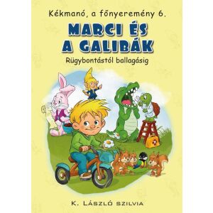 Kékmanó, a főnyeremény 6. - Marci és a galibák 146724708 - Gyermek & Ifjúsági könyv