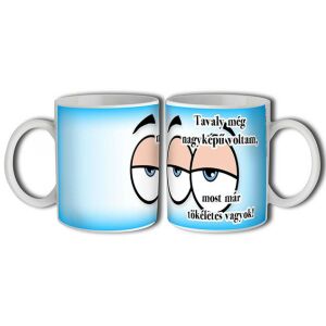 Bögre-Tavaly még nagyképű voltam-Vicces bögre