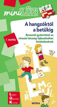 A hangzóktól a betűkig - MiniLÜK - MiniLÜK - Bevezető gyakorlatok...