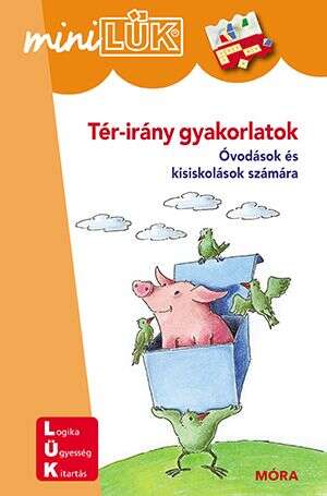 Tér-irány gyakorlatok - miniLÜK- Óvodások és kisiskolások számára