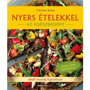 Nyers ételekkel az egészségért - Ideális testsúly lúgosítással 146876545 - Egészség & Életmód könyv