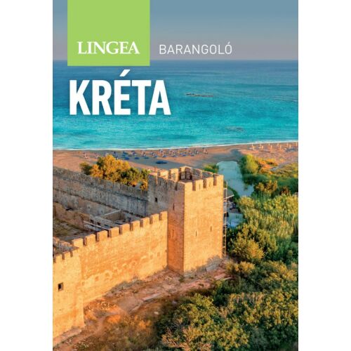 Kréta - barangoló, 2. kiadás útikönyv. Fedezze fel Krétát ezzel a frissített útikönyvvel. - Térkép és útikönyv