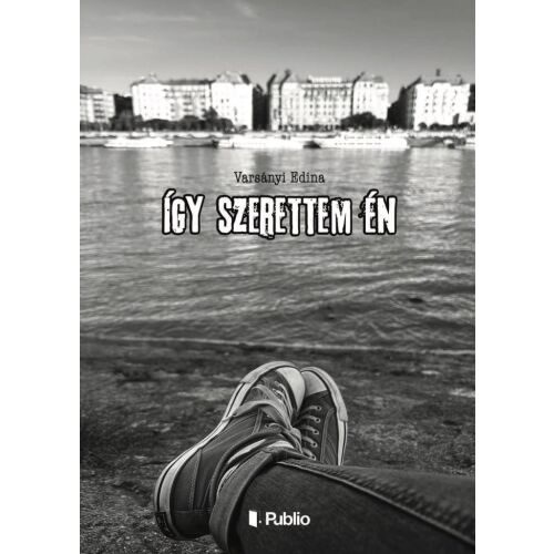 Így szerettem én Varsányi Edinától, egy verseskötet borítója, melyen egy folyóparton pihenő személy látható - Irodalom és költészet könyv