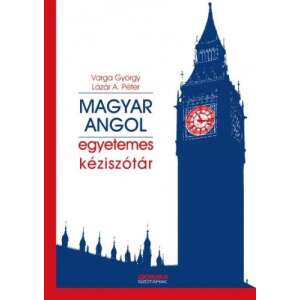 Magyar-angol egyetemes kéziszótár 45499673 Ifjúsági könyvek