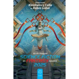 Az év magyar science fiction és fantasynovellái 2025 147023579 - Sci-Fi könyv