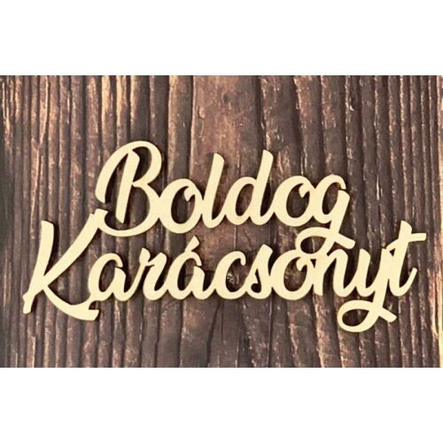 Fa Dísz Feliratok 10 -11cm x 3 cm - Boldog karácsonyt – Karácsonyi naturfa termék 147037190