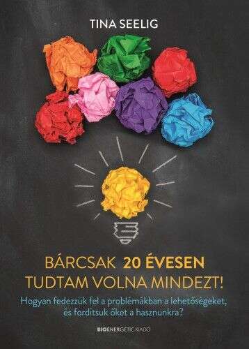 Bárcsak 20 évesen tudtam volna mindezt! - Hogyan fedezzük fel a p...