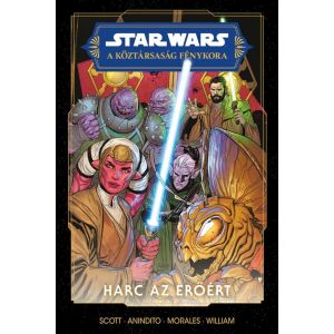 Star Wars: A Köztársaság Fénykora - Harc az Erőért 147109481 - Sci-Fi könyv