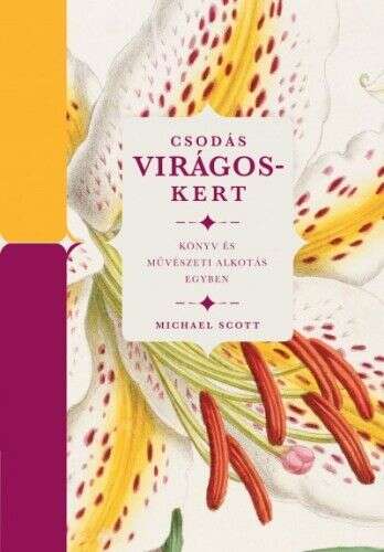 Csodás virágoskert - Könyv és művészeti alkotás