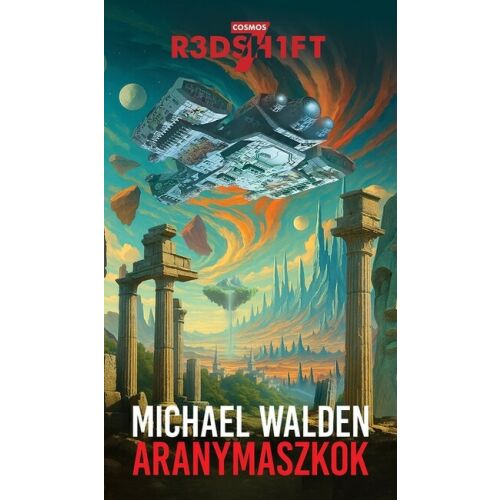 Aranymaszkok írta Michael Walden, egy Cosmos Redshift Seven Sci-Fi Könyv - Sci-Fi könyv