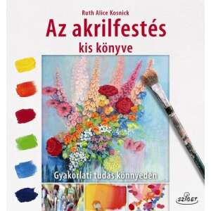 Az akrilfestés kiskönyve 45487601 Könyvek édesanyáknak