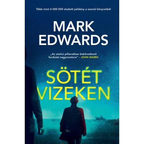 Sötét vizeken írta Mark Edwards, thriller könyvborító - Irodalom