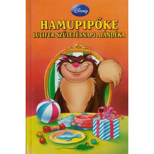 Disney - Hamupipőke - Lucifer születésnapi ajándéka + mese CD melléklet 46978864 Gyermek könyvek - Hamupipőke