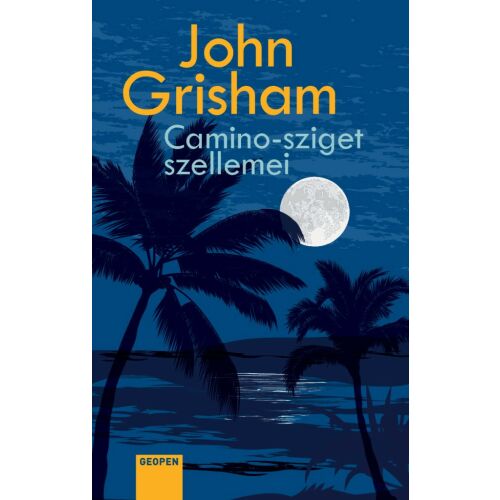 Camino-sziget szellemei John Grisham írótól, Geopen kiadás - Irodalom