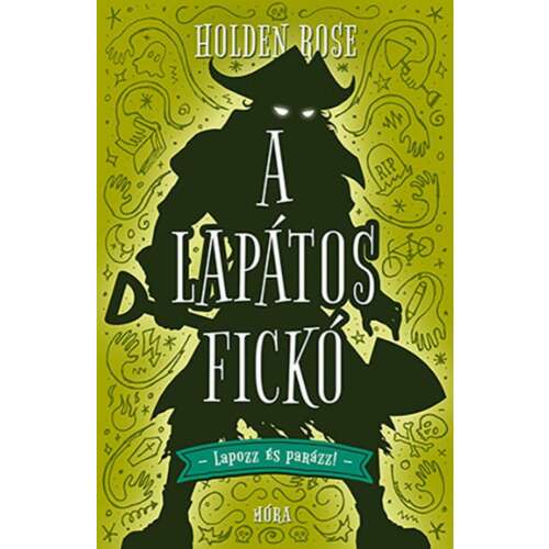 A Lapátos Fickó, Holden Rose ifjúsági fantasy regénye - Ifjúsági könyv