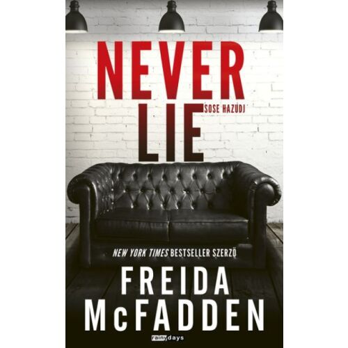 Never Lie Sose Hazudj könyvborító Frieda McFadden írta - Thriller könyv