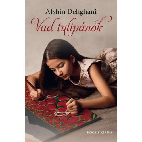 Vad tulipánok, Afshin Dehghani regényének borítója - Irodalom