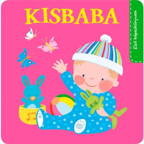 Napraforgó Első képeskönyvem - Kisbaba kartonkönyv, baba könyv, első könyv, baba, kisgyerek, gyerekkönyv