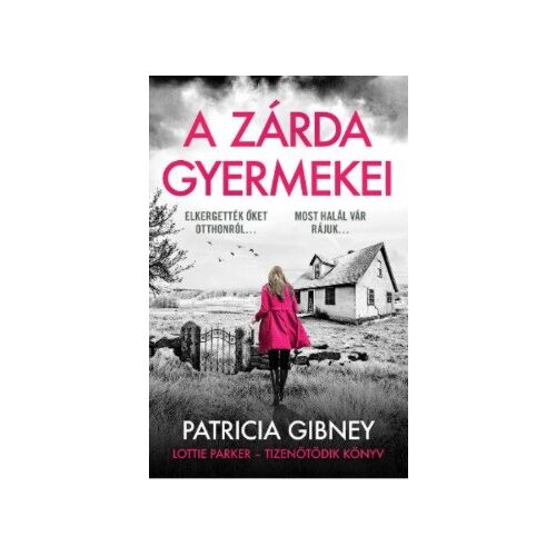 A zárda gyermekei könyvborító, szerző Patricia Gibney, Lottie Parker sorozat 15. kötet - Krimi