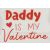 "Daddy is my Valentine" feliratos valentin napi baba body fehér 157459153