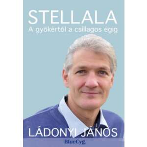 Stellala - A gyökértől a csillagos égig 45490775 "eg%C3%A9szs%C3%A9g"  Életmód könyvek