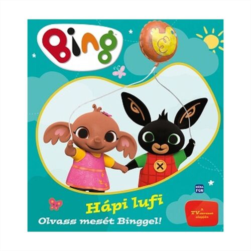 Bing Olvass mesét Binggel! - Hápi lufi könyvborító, Bing és Flop egy lufival - Gyermek könyv