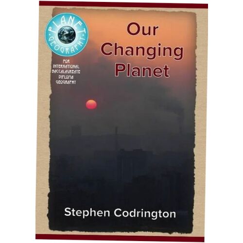 Változó bolygónk - Stephen Codrington, IBDP Földrajz tankönyv 