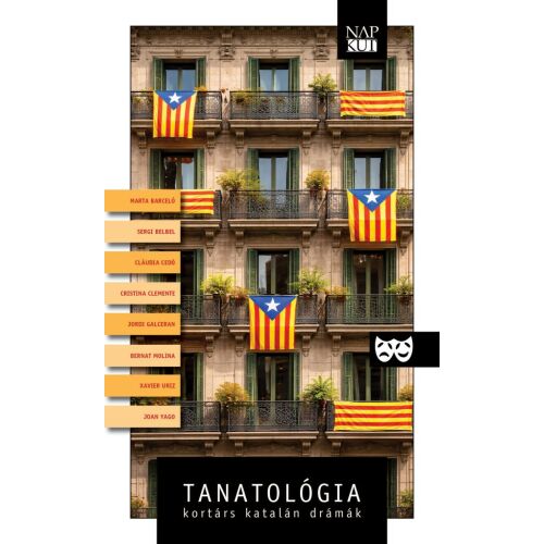 Tanatológia könyvborító, kortárs katalán drámák, Sergi Belbel és Jordi Galceran műveivel - Dráma könyv