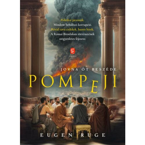 Pompeji Eugen Ruge könyvborító, Vezúv kitörése és római alakok láthatók - Irodalom