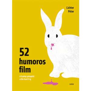 52 humoros film – A Gyalog-galopptól a Die Hard 3-ig 46273815 Humoros könyv