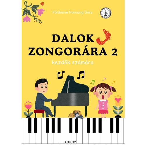 Földesné Hornung Dóra: Dalok zongorára kezdők számára  2.