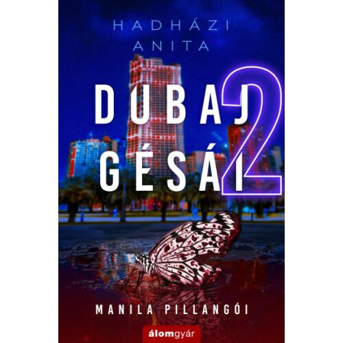 Dubaj gésái 2. - Manila pillangói, Hadházi Anita krimi regény - Krimi