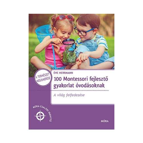100 Montessori fejlesztő gyakorlat óvodásoknak 46838429