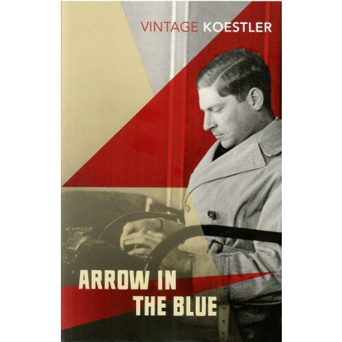 Arthur Koestler: Arrow in the Blue
