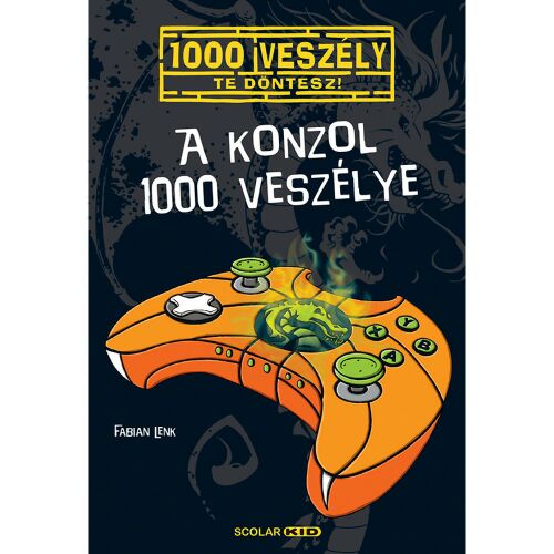 Scolar Kiadó Fabian Lenk A konzol 1000 veszélye könyvborító - Gyermek könyv