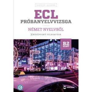 ECL próbanyelvvizsga német nyelvből - 8 középfokú feladatsor - B2 szint (CD-melléklettel) 45499496 Gyermek nyelvkönyv