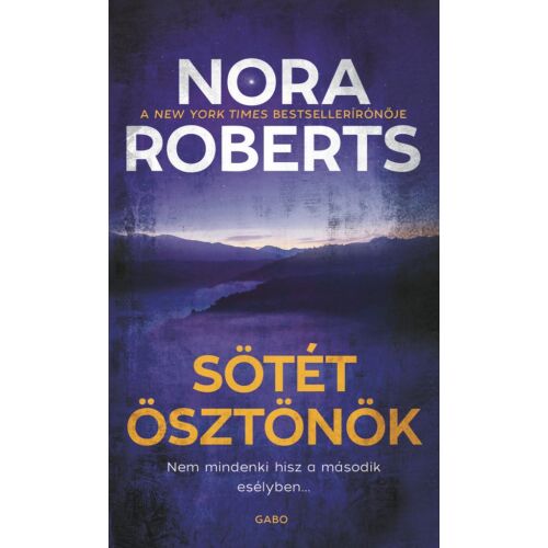 Nora Roberts Sötét ösztönök könyvborító, ködös kék tájjal, hegyekkel sötét ég alatt, és az író neve jól láthatóan feltüntetve. - Thriller könyv