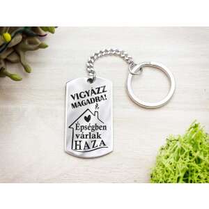 Acél kulcstartó gravírozott felirattal: 'Vigyázz magadra! Épségben várlak haza' - tökéletes ajándék szeretteidnek - Ajándék kulcstartó