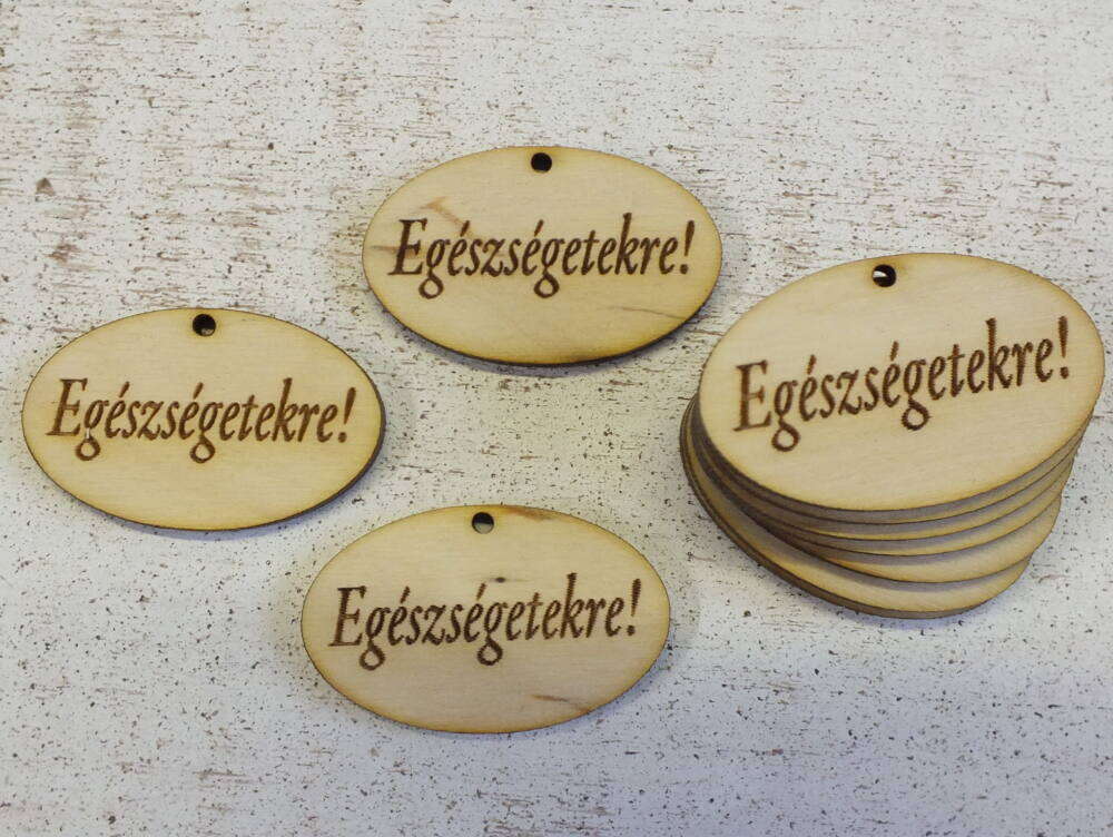 Natúr fa -"Egészségetekre" ovál tábla 10db/csomag