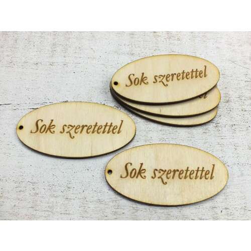 5 db ovális fa tábla "Sok szeretettel" felirattal, 4x8cm - Fa felirat és dekorációs elem