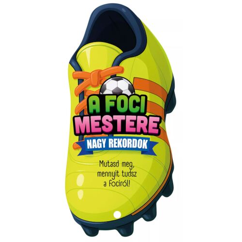 A foci mesterei - A nagy rekordok