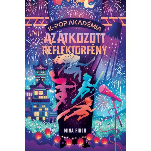 K-pop Akadémia – Az átkozott reflektorfény könyvborító K-pop témájú fantasy illusztrációval, fiatal szereplőkkel és tűzijátékkal - Ifjúsági könyv
