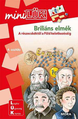 Briliáns elmék - MiniLÜK - A részecskéktől a Föld keletkezéséig