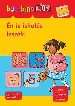 Én is iskolás leszek! - BambinoLÜK - Iskolai előkészítő feladatok